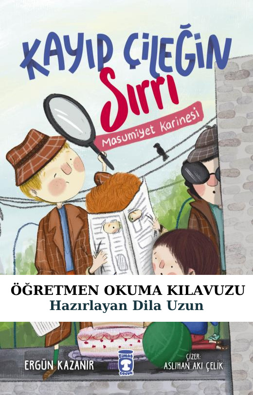 Kayıp Çileğin Sırrı Öğretmen Okuma Kılavuzu